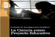 La Ciencia como Proyecto Educativo - Servicios ABCservicios2.abc.gov.ar/.../numero03/ArchivosParaDescargar/dossier.pdf · DOSSIER Entrevista a Carlos Gianella ABC: ... actitud está