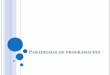 Paradigmas de programación - Páginas Personalesprofesores.fi-b.unam.mx/karinagm/ParadigmasFP.pdf · Algunas veces la analogía entre el diagrama y la codificación en el Lenguaje
