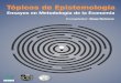 Topicos en Epistemologíaciece.com.ar/ciece/wp-content/uploads/Tópicos-de-Epistemología.pdf · Exploraciones desde la teoría de los signos de C.S. Peirce Javier Legris ..... 67