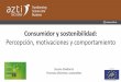Consumidor y sostenibilidad - BEM 2017bem2017.basqueecodesigncenter.net/wp-content/uploads/2017/09/S5... · ECOLAC Consumidor: Resultados Factores motivantes • La calidad es el