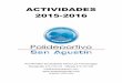 ACTIVIDADES 2015-2016 - polisanagustin.com · través de barras y discos, basado en coreografías musicales trimestrales. Pilates (adaptado al fitness) : Refuerza y tonifica los músculos