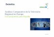 Análisis Comparativo de la Televisión Regional en …blogs.uji.es/rtvv/files/2014/01/Informe-deloitte-televisiones... · que explota cuatro canales nacionales y un canal regional