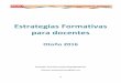 Estrategias Formativas para docentes - Semanariosemanario.ibero.mx/pdfs/pdf_6_57e2a27e4a255.pdf · aprendizaje de los estudiantes y una actitud reflexiva e innovadora de los académicos