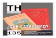 THmoceop.net/0_Revista/Pdf_Revista/th135.pdf · 2015-09-06 · Tiempo de Hablar 3190 0097 93 0009424920 Depósito Legal: ... +Catecismo de S. Pio V +Derecho Canónico Las razones