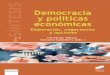 DEMOCRACIA Y POLÍTICAS ECONÓMICAS - Universitat de … · de los procesos de elaboración de políticas económicas ... Marc Parés y Joan Subirats ... Nuevos estilos de gobierno