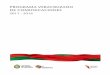 PROGRAMA VERACRUZANO DE COMUNICACIONES · 2014-04-11 · Estado de Veracruz en el contexto regional, ... Se proponen siete objetivos que guardan total correspondencia con los objetivos