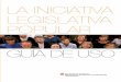 LA INICIATIVA LEGISLATIVA POPULAR GUIA DE USO · 2006-10-16 · ¿Por qué una nueva ley de la iniciativa legislativa popular? ... • Primer momento. Al inicio, admisión a trámite