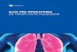 Guia Pre-Operatoria de Trasplante Pulmonar · calidad de vida para aquellas personas con insuficiencia pulmonar. En los próximos días y semanas, usted conocerá los miembros de