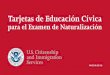 Tarjetas de Educación Cívica - 760-304-6936 NCSD Immigrationncsdimmigration.com/wp-content/uploads/2012/09/Spanish-M-623_Civis... · El solicitante debe contestar correctamente