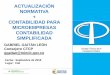 ACTUALIZACIÓN NORMATIVA CONTABILIDAD PARA …crconsultorescolombia.com/wp-content/uploads/2018/10/ACTUALIZACION... · en la NIA 701 (Nueva) Indicar Informe o Dictamen Auditor Independiente