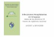 Infecciones Hospitalarias en Uruguay - msp.gub.uy · • 25 endometritis • Tasas: P50: 0 % P75: 0,2% Media país: 0,26 % Proporción de infecciones Hubo un fallecimiento por sepsis