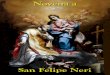 novena san felipe neri - filipenses.com Felipe/novena.pdf · de en un instante lo que no se ha podido alcanzar en muchos años”. “La verdadera preparación para la oración es