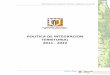 POLITICA DE INTEGRACION TERRITORIAL 2011 - 2022 · Política Regional de Integración Territorial – Región de La Araucanía Gobierno Regional de La Araucanía 1 POLITICA DE INTEGRACION