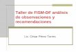 Taller de FISM-DF análisis de observaciones y recomendaciones · Taller de FISM-DF análisis ... 2 Objetivo Conocer el marco normativo y los procesos que ... •ADMINISTRACIÓN DEL