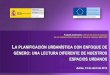 A PLANIFICACIÓN URBANÍSTICA CON ENFOQUE DE … · plenario de asturias – red de polÍticas de igualdad en los fondos estructurales y el fondo de cohesiÓn 2007-2013 la planificaciÓn