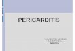 PERICARDITIS1 [Modo de compatibilidad] · pericarditis aunque en el 80% de los casos es ligero. Las pericarditis neoplásicas, tuberculosas, urémicas, parasitosis, mixedematosas