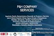 P&H COMPANY SERVICES · Ingeniería, Diseño, Mantenimiento y Desarrollo de Productos y Servicios para el Sector Industrial, Minero, Aguas, ... Bombas Centrifugas y Reciprocantes