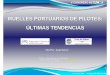 MUELLES PORTUARIOS DE PILOTES: ÚLTIMAS …increa.eu/gestor/recursos/archivos/ACH11_MUELLE DE PILOTES... · COMPARACIÓN ENTRE PILOTES ARTICULADOS Y EMPOTRADOS EN EL TABLERO M h d