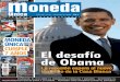 MONEDA CUMPLE El desafío de Obama - monedaunica.net · aæos en el sector de la comunicación empresarial- entregaba las œltimas corre- ... † La hipoteca se hace mayor † El