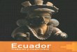 Ecuador · 53 El Ecuador del siglo xx (en los ... y el repertorio de costumbres, que los ... por encargo para la educación del artesanado de la Sierra ecuatoriana en la 