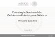 Estrategia Nacional de Gobierno Abierto para México · Borrador para discusión 1. Introducción Gobierno abierto Movimiento que fue originado a partir de la publicación del “Memorando