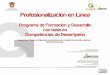 Profesionalización en Línea - Inicioiprofesionalizacion.edomex.gob.mx/sites/iprofesionalizacion.edomex... · resultados y su vinculación con el Sistema Integral de Evaluación