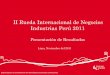 II Rueda Internacional de Negocios Industrias Perú 2011media.peru.info/siicex/resources/sectoresproductivos/774694103... · Microcemento S.A.C. Minera Deisi S.A.C. Negociación Futura