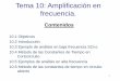 Tema 10: Amplificación en frecuencia. - cartagena99.com en... · 10.3 Ejemplo de análisis en baja frecuencia SC RS. 10.4 Método de las Constantes de Tiempo en Cortocircuito 