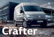 Crafter Nuevo - vwcomerciales.com.mx · ¿Cómo se construye el vehículo comercial perfecto? Hicimos esta pregunta a nuestros clientes más importantes de todas las industrias