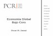 Economía Global Bajo Cero · enfrentar una economía global debilitada, y cumplir con requisitos regulatorios. 2 . Veamos que ha pasado 100 110 120 130 140 150 160 170 180 190 200