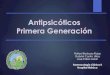 Antipsicóticos Primera Generación - AEEMmedicina-ucr.com/quinto/wp-content/uploads/2015/08/Antipsicoticos... · PDF fileMenor dosis que controle la acatisia. ... Metformina 1000