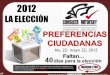 Diapositiva 1 - portalanterior.ine.mxportalanterior.ine.mx/documentos/proceso_2011-2012/EncuestasCont... · w w w . c o n s u l t a . m x. 2012: La Elección. A destacar… 1) Por