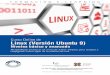 Curso Online de Linux (Versión Ubuntu 9) · Formación E-Learning Linux (Versión Ubuntu 9) niveles básico y avanzado 2 Presentación Este curso pretende aportar al usuario nociones