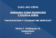CLAC-JAC-CEPAL SEMINARIO SOBRE TRANSPORTE Y POLITICA AEREA - Secretaría de …clacsec.lima.icao.int/Reuniones/2015/SemChile-TPA/... · 2015-06-25 · •Seguridad de equipajes –
