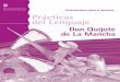 E J O R A M I E N T O Prácticas del Lenguajebibliotecaciechacabuco.weebly.com/uploads/7/6/3/3/7633830/quijote... · con la promesa hecha a su escudero ... Don Quijote siempre arremete