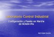 Laboratorio Control Industrial - infoPLC · Scada-iFix •En esta presentación se describen los pasos básicos para la configuración del sistema SCADA iFix y una metodología para
