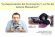 “La Degeneración del Cromosoma Y, ¿el fin del Género ...wpd.ugr.es/~rnavajas/wp-content/uploads/2017/03/fin_masculino.pdf · Origen híbrido de la mayor parte de especies 