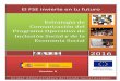 El FSE invierte en tu futuro Estrategia de Comunicación ... · 4 2. Situación de partida: resultados de las evaluaciones del período 2007‐2013 y lecciones aprendidas La situación