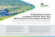Titulación colectiva en la Amazonía peruana - cifor.org · Perú: A casi 40 años de La sal de los cerros. En Varese S. La sal de los cerros, resistencia y utopía en la Amazonía