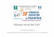 Manejo inicial del SUH - Sociedad Argentina de Pediatría 29-9/dra_Adragna... · 2a causa de Enfermedad Renal Crónica en pediatría en nuestro país ... • Niño mayor con cuadro