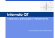 Intervalo QT - cardioteca.com · Representa la sumatoria de todos los potenciales de acción de los cardiomiocitos ventriculares Incluye la despolarización y repolarización ventricular