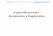 Especificaciones Generales y Especiales - HonduCompras · 2016-01-29 · Es la firma o empresa de la Ingeniería o Arquitectura, ... contratada por el Contratista para realizar una