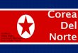 Corea Del Norte - Universidad Icesi · Las fuerzas de las Naciones Unidas se retiran de Pyongyang, capital de Corea del Norte, y cruzan el paralelo 38