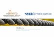 Cables - ferrinpetrol.com · El cable y sus componentes. Los cables de acero están constituidos por alambres de acero, generalmente trenzados en hélice (espiral) formando las unidades