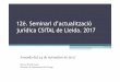 12è. Seminari d’actualització jurídica CSITAL de Lleida. 2017 · Uno de los retos de la Ley es el de afrontar de forma decidida la problemática de la corrupción y avanzar en