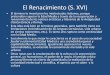 El Renacimiento (S. XVI) - faculty.utrgv.edu fileLenguay Literatura en el Renacimiento • Con la confirmación de España como potencia mundial se da también la reivindicación e