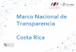 Marco Nacional de Transparencia Costa Rica - ledslac.orgledslac.org/wp-content/uploads/2017/05/Presentacion-1-COSTA-RICA... · FINANZAS . CLIMÁTICAS . CO-BENECIOS . Gobernanza 