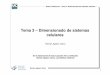Tema 3 – Dimensionado de sistemas celulares Ramón Agüero Calvo Redes Telefónicas – Tema 3: Dimensionado de sistemas celulares Contenidos Introducción a las comunicaciones móviles