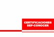 CERTIFICACIONES SEP-CONOCER · competencia laboral conforme a lo establecido en el sistema de certificaciÓn de competecia laboral ”. 