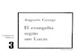 Augustin George - Enciclopedia Mercabá EVD/003_el_evangelio_segun_san... · la vez la cultura y el arte de Lucas, que cambia su estilo teniendo en cuenta los diversos temas que trata,